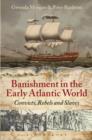 Image for Banishment in the early Atlantic world: convicts, rebels and slaves