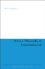 Image for Peirce&#39;s Philosophy of Communication: The Rhetorical Underpinnings of the Theory of Signs