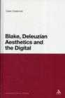 Image for Blake, Deleuzian aesthetics and the digital