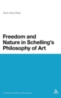 Image for Freedom and nature in Schelling&#39;s philosophy of art