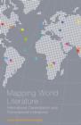 Image for Mapping world literature: international canonization and transnational literatures