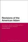 Image for Revisions of the American Adam: innocence, identity and masculinity in twentieth century America