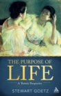 Image for The purpose of life: a theistic perspective