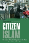 Image for Citizen Islam: The Future of Muslim Integration in the West