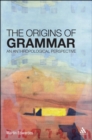 Image for The origins of grammar: an anthropological perspective