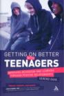 Image for Getting on better with teenagers  : improving behaviour and learning through positive relationships