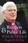 Image for Religion and Public Life: Tom Butler&#39;s Thoughts for the Day