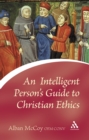 Image for Intelligent Person&#39;s Guide to Christian Ethics