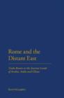 Image for Rome and the distant East: trade routes to the ancient lands of Arabia, India and China