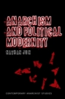 Image for Anarchism and political modernity