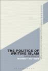 Image for The politics of writing Islam: voicing difference