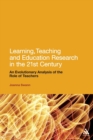Image for Learning, Teaching and Education Research in the 21st Century