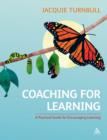 Image for Coaching for learning: a practical guide for encouraging learning