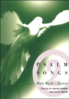 Image for Psalm Songs.: (Lent, Holy Week, Easter.)