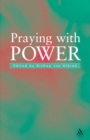 Image for Praying with power