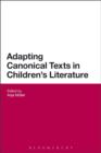 Image for Adapting canonical texts in children&#39;s literature