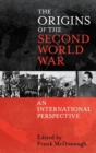 Image for The Origins of the Second World War: An International Perspective