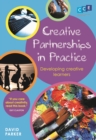 Image for Creative Partnerships in practice: developing creative learners