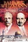 Image for Balfour and Weizmann: the Zionist, the zealot and the emergence of Israel