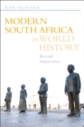 Image for Modern South Africa in world history: beyond imperialism