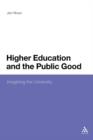 Image for Higher education and the public good  : imagining the university