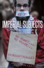 Image for Imperial subjects: citizenship in an age of crisis and empire