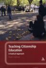 Image for Teaching citizenship education  : a radical approach