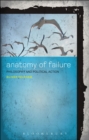 Image for Anatomy of failure: philosophy and political action