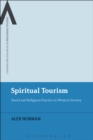 Image for Spiritual tourism: travel and religious practice in western society