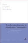 Image for Transforming Learning in Schools and Communities: The Remaking of Education for a Cosmopolitan Society