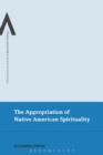 Image for The Appropriation of Native American Spirituality
