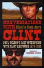 Image for Conversations with Clint  : Paul Nelson&#39;s lost interviews with Clint Eastwood, 1979 to 1983