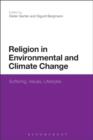 Image for Religion in Environmental and Climate Change: Suffering, Values, Lifestyles