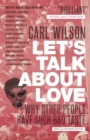 Image for Let&#39;s talk about love  : why other people have such bad taste