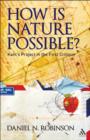 Image for How is nature possible?: Kant&#39;s project in the First critique