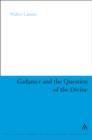 Image for Gadamer and the Question of the Divine