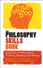 Image for The philosophy skills book: exercises in critical reading, writing, and thinking