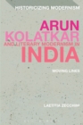Image for Arun Kolatkar and literary modernism in India  : moving lines