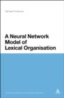Image for A Neural Network Model of Lexical Organisation