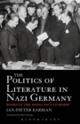 Image for The politics of literature in Nazi Germany: books in the media dictatorship