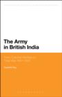 Image for The army in British India: from colonial warfare to total war, 1857-1947