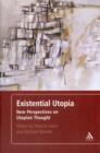 Image for Existential utopia  : new perspectives on utopian thought