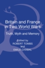 Image for Britain and France in two world wars  : truth, myth and memory