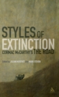 Image for Styles of extinction  : Cormac McCarthy&#39;s The road