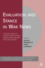 Image for Evaluation and stance in war news: a linguistic analysis of American, British and Italian television news reporting of the 2003 Iraqi war