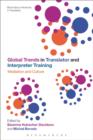 Image for Global trends in translator and interpreter training: mediation and culture