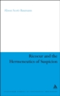 Image for Ricoeur and the hermeneutics of suspicion