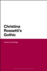 Image for Christina Rossetti&#39;s gothic