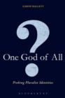 Image for One God Of All? : Probing Pluralist Identities