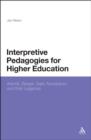 Image for Interpretive pedagogies for higher education: Arendt, Berger, Said, Nussbaum, and their legacies